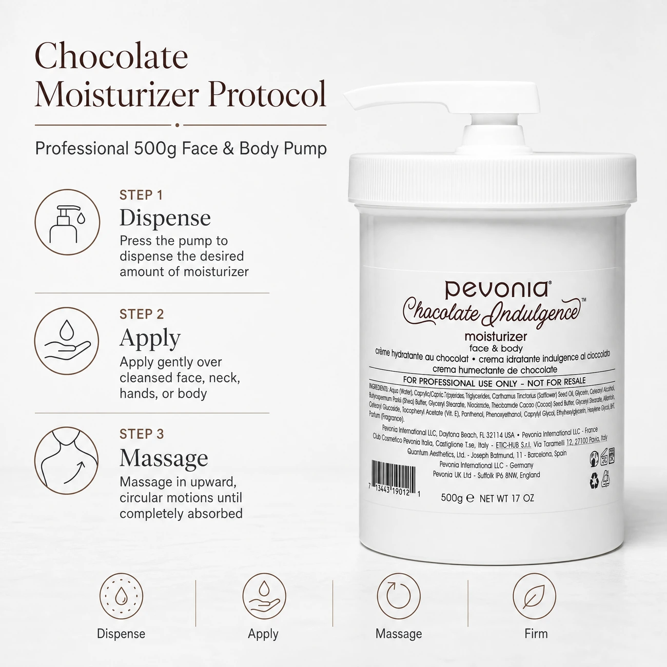 Pevonia Chocolate Indulgence Moisturizer Face & Body 500g clinic-use education image detailing the professional 3-step Dispense, Apply, and Massage backbar face and body finishing protocol.