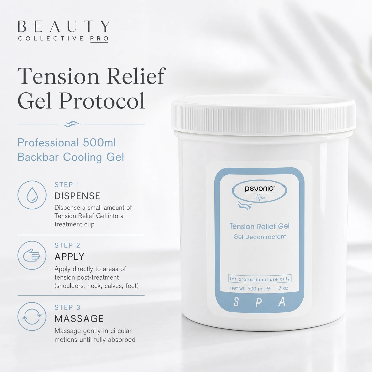 Pevonia Spa Tension Relief Gel 500ml clinic-use education image detailing the professional 3-step Dispense, Apply, and Massage cooling finishing protocol.
