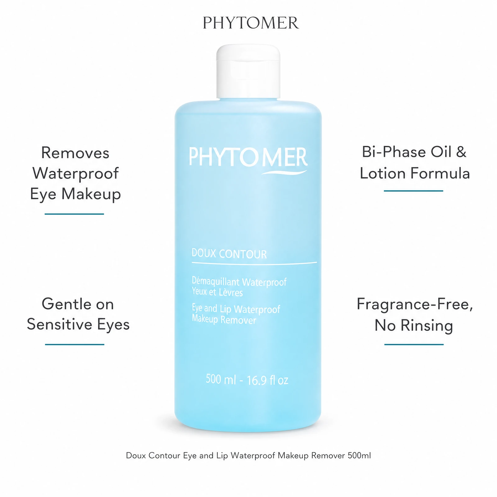 Phytomer Doux Contour Eye and Lip Waterproof Makeup Remover 500ml with four professional benefit callouts: Removes Waterproof Eye Makeup, Gentle on Sensitive Eyes, Bi-Phase Oil and Lotion Formula, Fragrance-Free No Rinsing