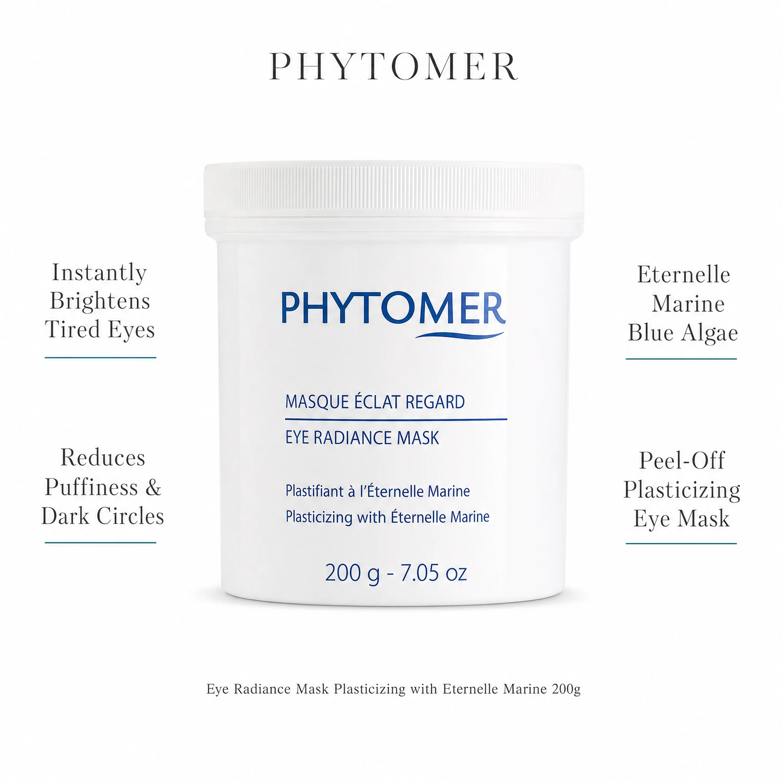 Phytomer Eye Radiance Mask 200g with four professional benefit callouts: Instantly Brightens Tired Eyes, Reduces Puffiness and Dark Circles, Eternelle Marine Blue Algae, Peel-Off Plasticizing Eye Mask