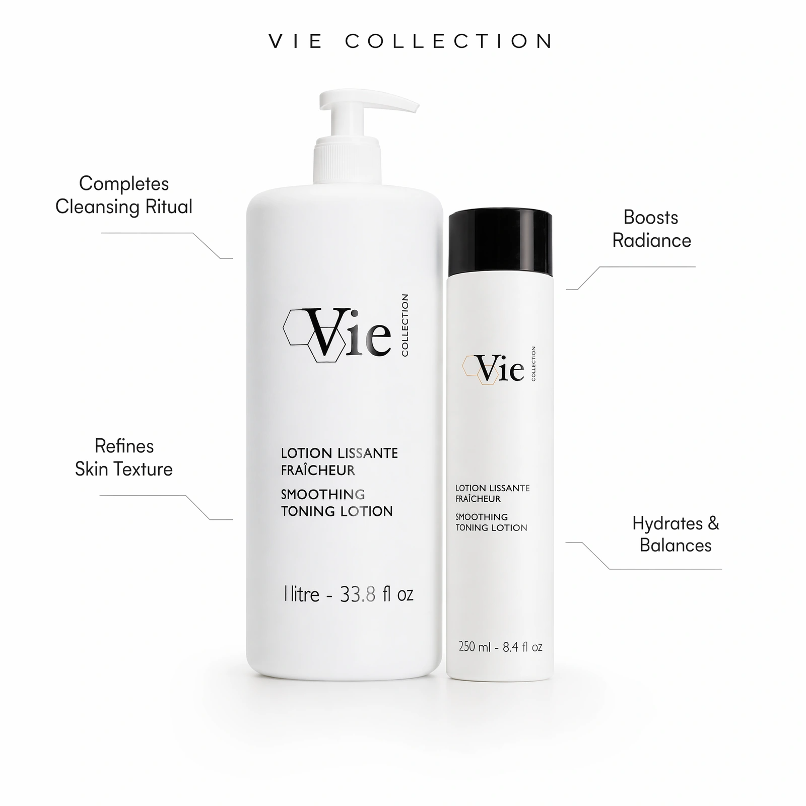 Vie Collection Smoothing Toning Lotion 1000ml and 250ml duo with professional benefit callouts for completing the cleansing ritual, refining skin texture, boosting radiance and hydrating balance.